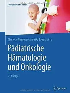 Pädiatrische Hämatologie und Onkologie (Springer Reference Medizin), Auflage: 2