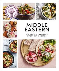 Middle Eastern: Vibrant, Flavorful Everyday Recipes