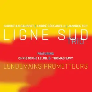 Ligne Sud Trio - Lendemains Prometteurs (2016)