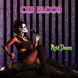 Old Blood - Acid Doom (2020) {Metal Assault}