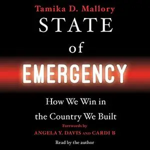 State of Emergency: How We Win in the Country We Built [Audiobook]