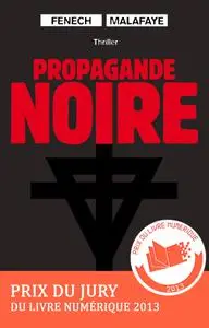 Georges Fenech, Alexandre Malafaye, "Propagande noire"