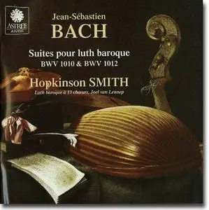 Bach, Suites BWV 1010 & 1012 pour luth baroque - Hopkinson Smith