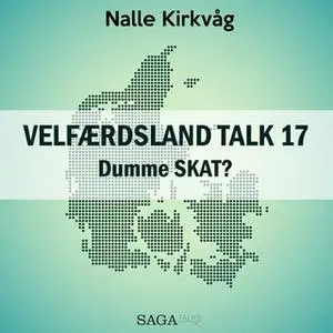 «Velfærdsland TALK #17 dumme SKAT?» by Nalle Kirkvåg