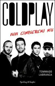 Tommaso Labranca - Coldplay. Non cambieremo mai