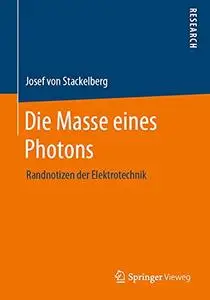 Die Masse eines Photons: Randnotizen der Elektrotechnik