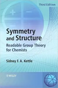 Symmetry and Structure: Readable Group Theory for Chemists, 3rd edtion