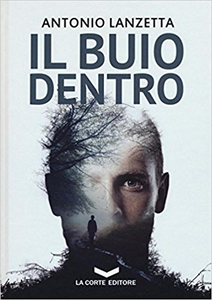 Il buio dentro - Antonio Lanzetta (Repost)