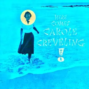 Carole Creveling - Here Comes Carole Creveling Vol.1 (1955) [2021, Remastered, 24-bit/96 kHz]