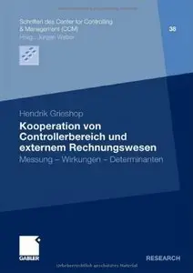 Kooperation von Controllerbereich und externem Rechnungswesen: Messung - Wirkungen - Determinanten (repost)