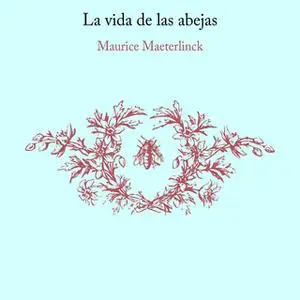 «La vida de las abejas» by Maurice Maeterlink