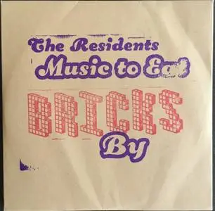 The Residents - Music To Eat Bricks By (2019)