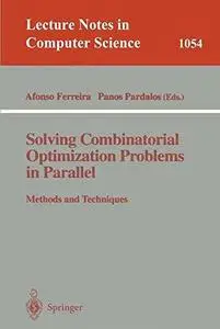 Solving Combinatorial Optimization Problems in Parallel: Methods and Techniques