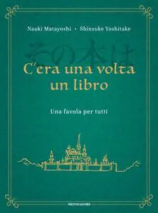 Naoki Matayoshi, Shinsuke Yoshitake - C'era una volta un libro. Una favola per tutti