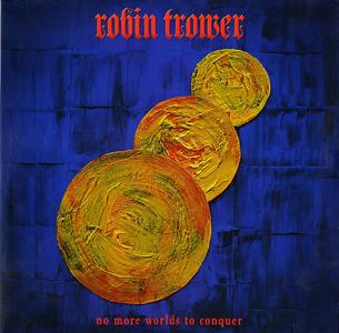 Robin Trower - No More Worlds To Conquer (Vinyl) (2022) [24bit/96kHz]