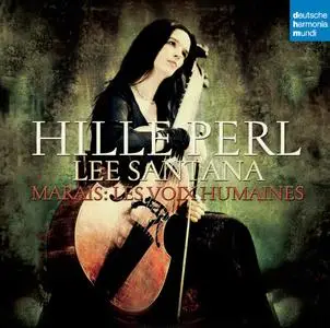 Hille Perl, Lee Santana - Marais: Les Voix Humaines (2007)