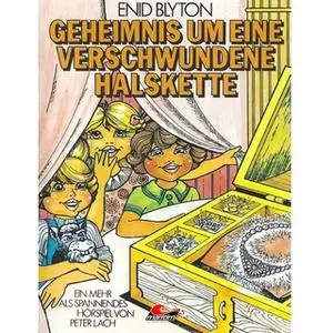 «Geheimnis um eine verschwundene Halskette» by Enid Blyton,Peter Lach