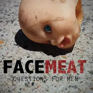 Facemeat - Questions For Men (2015)