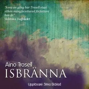 «Isbränna» by Aino Trosell