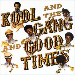 Kool & the Gang – Good Times (1972) [Remastered 1996]