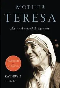 Mother Teresa : an authorized biography