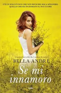 Bella Andre - Se mi innamoro