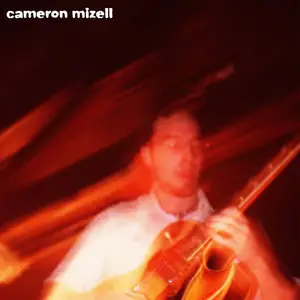 Cameron Mizell - s/t (2004) **[RE-UP]**