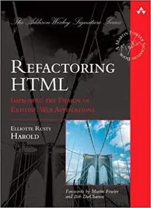 Refactoring HTML: Improving the Design of Existing Web Applications (paperback) (Addison-Wesley Signature Series (Fowler))