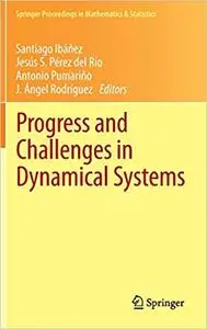 Progress and Challenges in Dynamical Systems: Proceedings of the International Conference Dynamical Systems: 100 Years