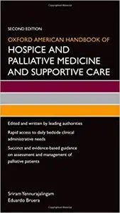 Oxford American Handbook of Hospice and Palliative Medicine and Supportive Care (Repost)