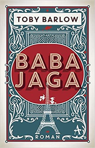 Baba Jaga - Toby Barlow