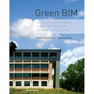 Green BIM: Successful Sustainable Design with Building Information Modeling (Repost)