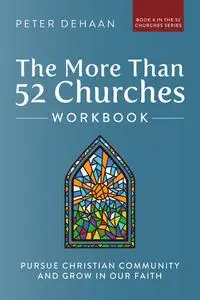 «The More Than 52 Churches Workbook» by Peter DeHaan