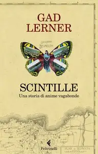 Gad Lerner - Scintille. Una storia di anime vagabonde (repost)