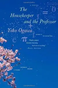 Yoko Ogawa, "The Housekeeper and the Professor"