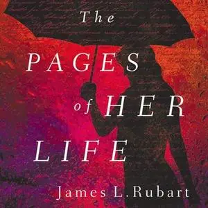 «The Pages of Her Life» by James L. Rubart