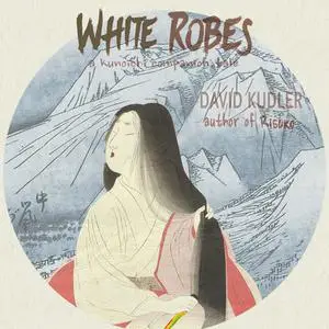 «White Robes» by David Kudler