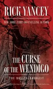 «The Curse of the Wendigo» by Rick Yancey