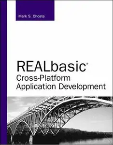 REALbasic Cross-Platform Application Development (Repost)