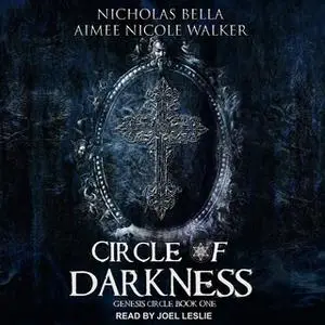 «Circle of Darkness» by Aimee Nicole Walker,Nicholas Bella