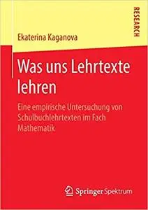 Was uns Lehrtexte lehren: Eine empirische Untersuchung von Schulbuchlehrtexten im Fach Mathematik