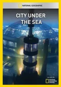National Geographic - City Under the Sea (2011)