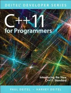 C++11 for Programmers (2nd Edition) (Deitel Developer Series) by Paul Deitel [Repost]