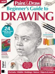 Paint & Draw - Beginner's Guide to Drawing - 2nd Edition - 15 February 2024