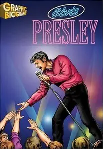 Elvis Presley, Graphic Biography