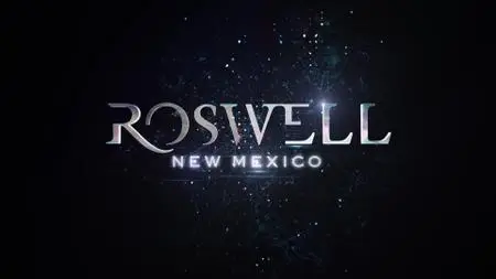 Roswell, New Mexico S02E07