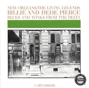Billie & Dede Pierce - New Orleans | The Living Legends: Blues And Tonks From The Delta (1961) {1994 OJC} **[RE-UP]**