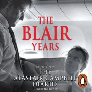«The Blair Years» by Alastair Campbell