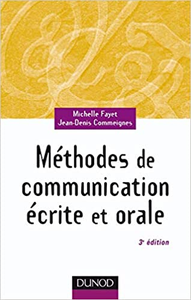 Méthodes de communication écrite et orale - 3ème édition - Michelle Fayet & Jean-Denis Commeignes