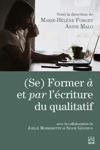 Marie-Hélène Forget, Annie Malo, "(Se) former à et par l'écriture du qualitatif"